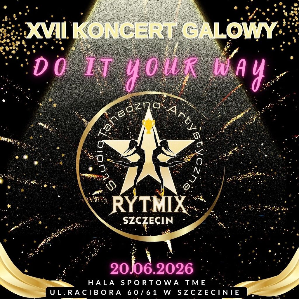 Plakat XVII Koncertu Galowego „Do It Your Way" Studia Rytmix – 20.06.2026, Hala Sportowa TME ul. Racibora 60/61